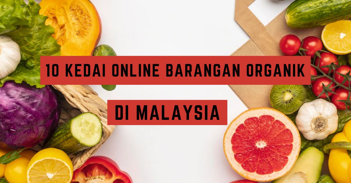 Kedai Online Barangan Organik di Malaysia
