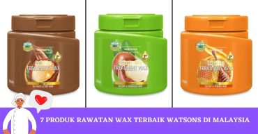 PRODUK RAWATAN WAX TERBAIK WATSONS DI MALAYSIA