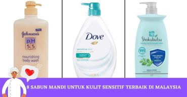 Sabun Mandi untuk Kulit Sensitif Terbaik di Malaysia