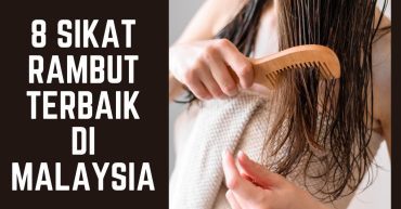 Sikat Rambut Terbaik di Malaysia