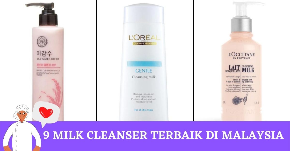Milk Cleanser Terbaik di Malaysia
