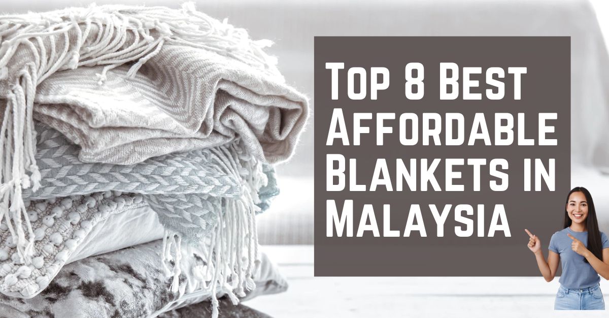 Top Best Affordable Blankets in Malaysia
