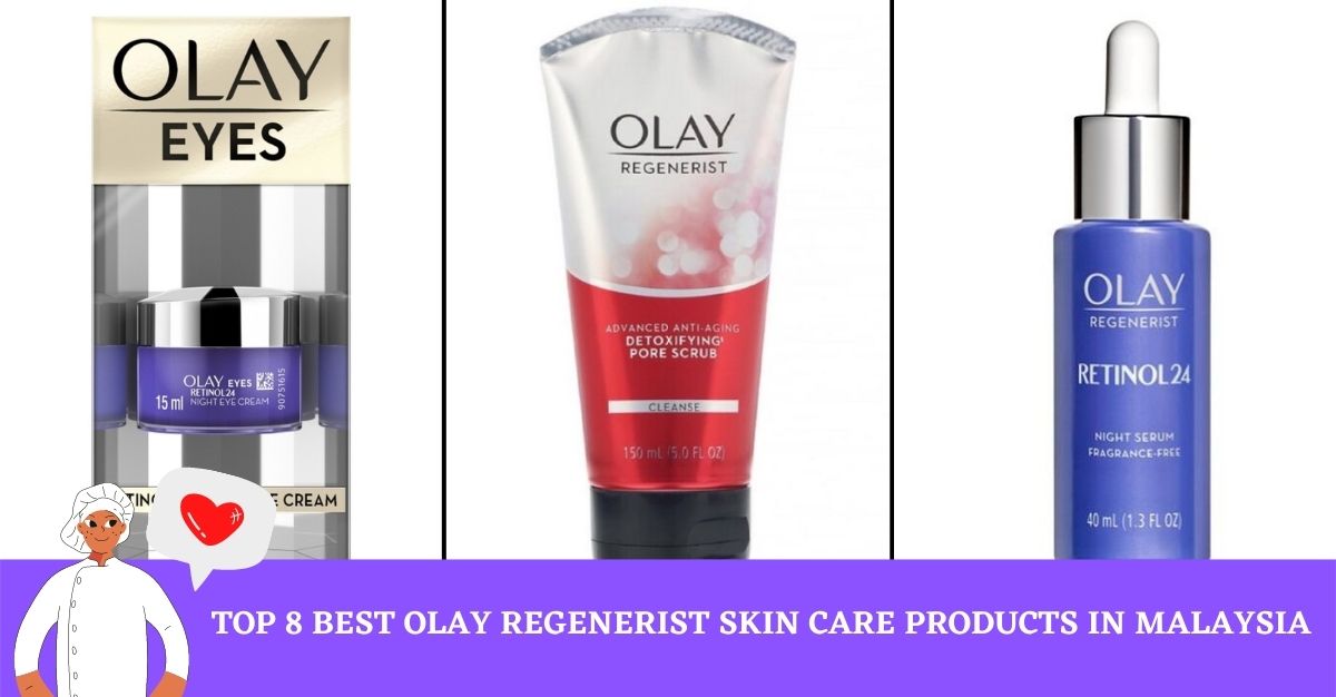 Top Best Olay Regenerist Skin Care Products in Malaysia