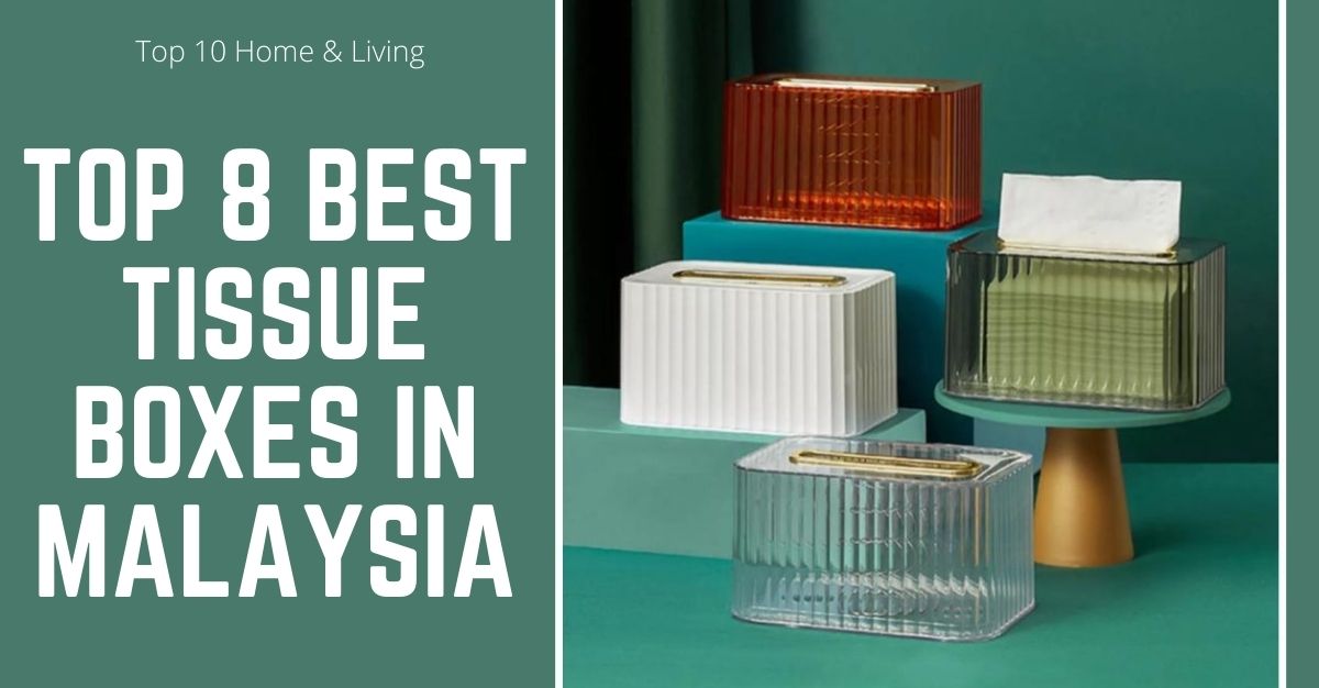 Top Best Tissue Boxes in Malaysia