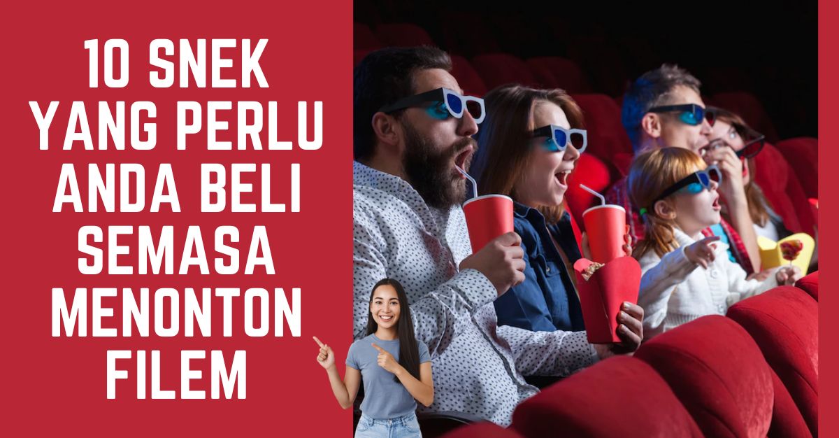 Snek Yang Perlu Anda Beli Semasa Menonton Filem