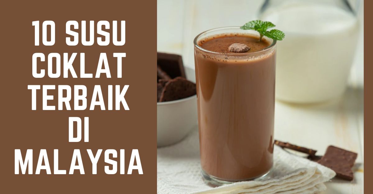 Susu Coklat Terbaik di Malaysia