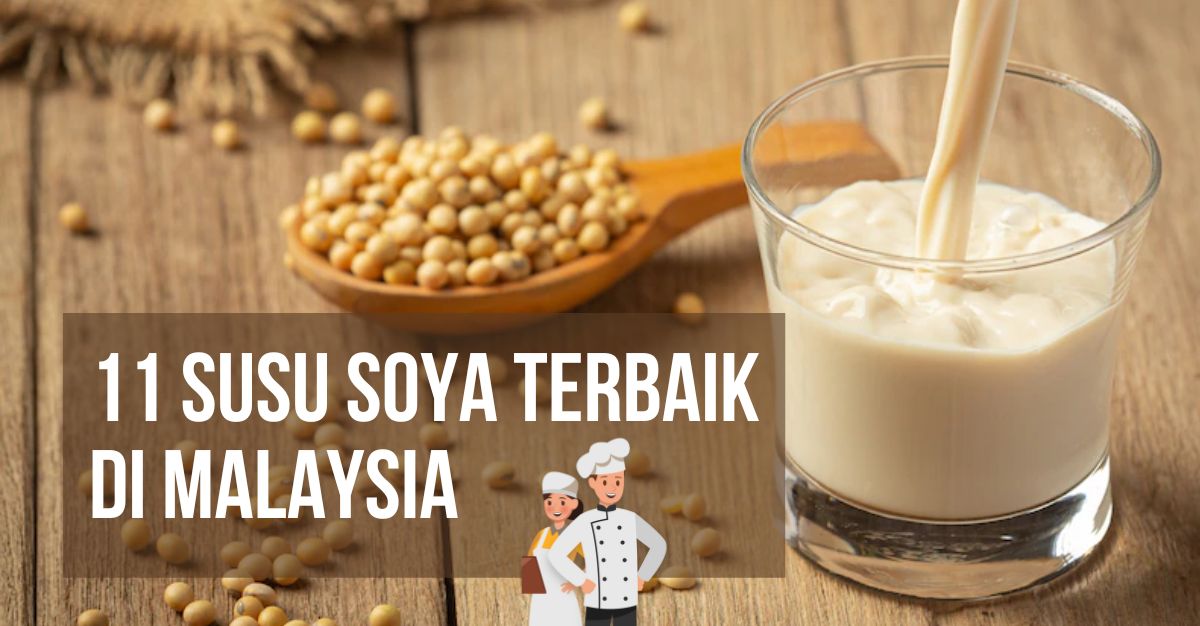 Susu Soya Terbaik di Malaysia
