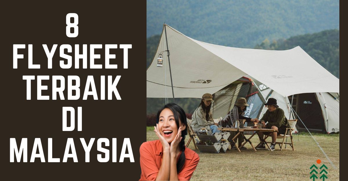 Flysheet Terbaik di Malaysia