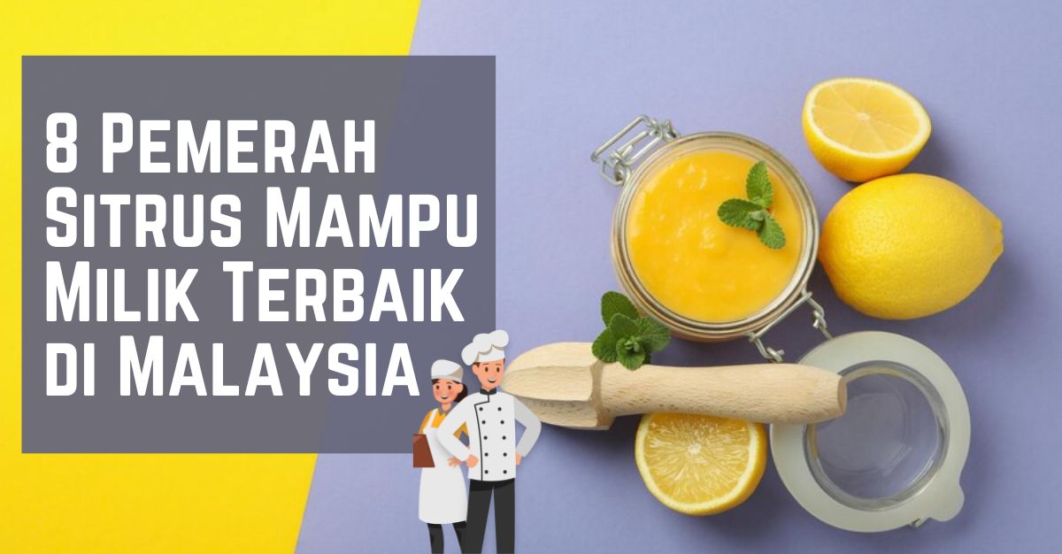 Pemerah Sitrus Mampu Milik Terbaik di Malaysia