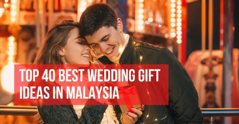 Top 40 Best Wedding Gift Ideas In Malaysia 2025 | Ultimate Guide