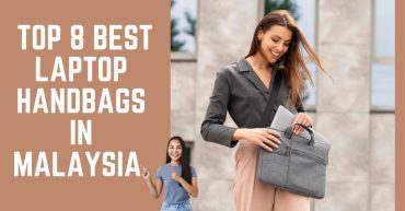 Top Best Laptop Handbags In Malaysia