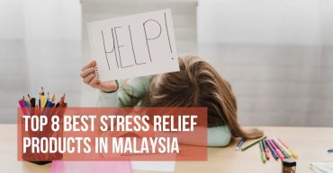 Top Best Stress Relief Products In Malaysia