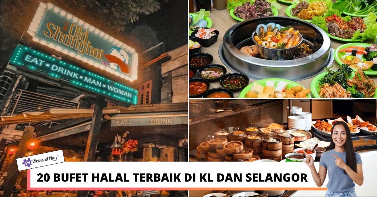BUFET HALAL TERBAIK DI KL DAN SELANGOR
