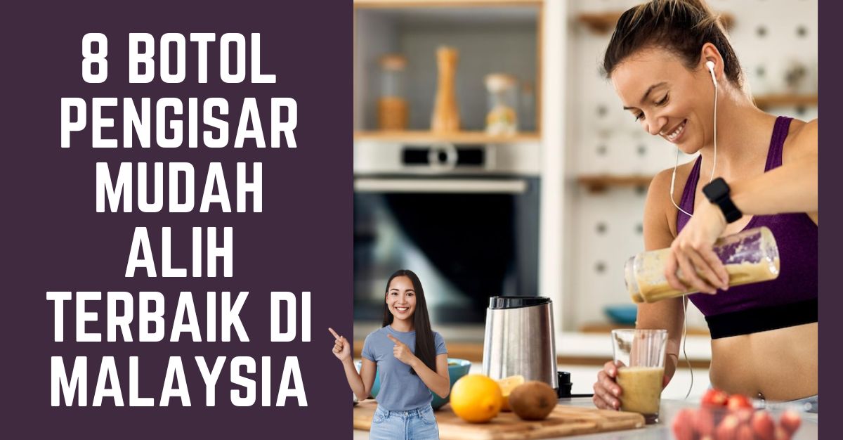 Botol Pengisar Mudah Alih Terbaik di Malaysia