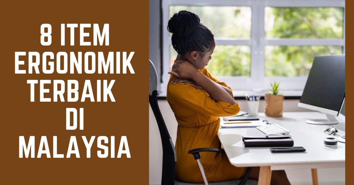 Item Ergonomik Terbaik di Malaysia