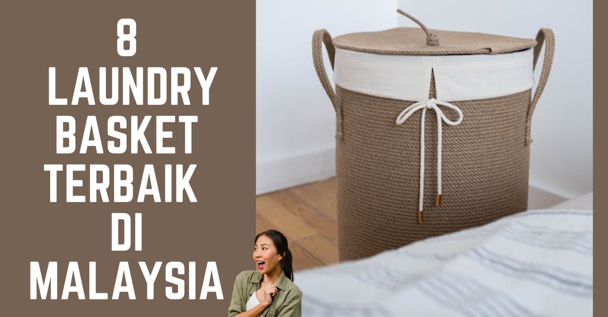 Laundry Basket Terbaik di Malaysia