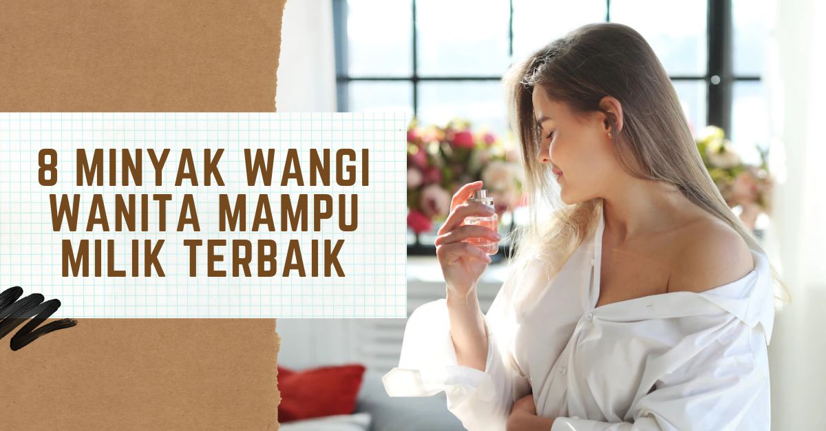 Minyak Wangi Wanita Mampu Milik Terbaik