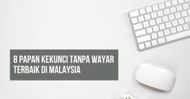 Papan Kekunci Tanpa Wayar Terbaik di Malaysia