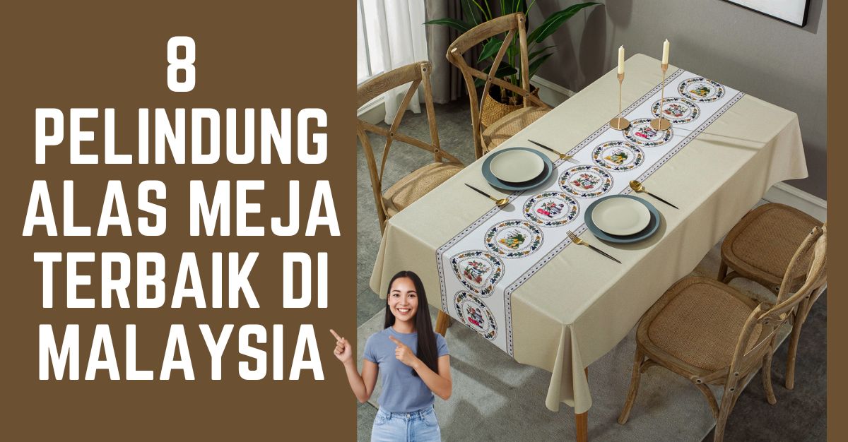 Pelindung Alas Meja Terbaik di Malaysia