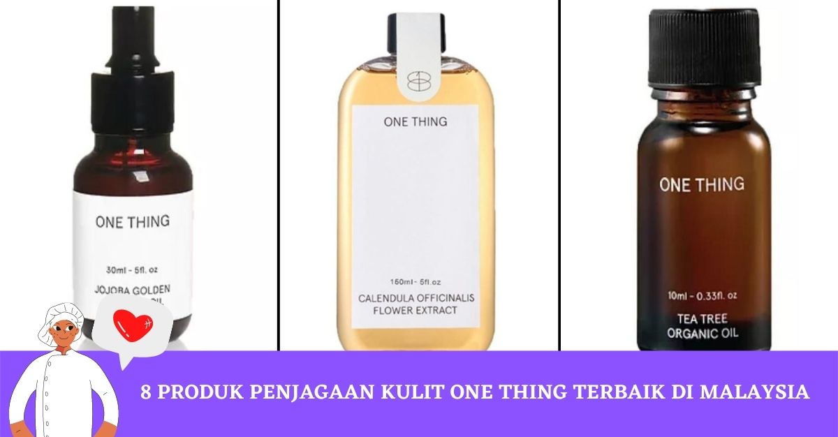 Produk Penjagaan Kulit One Thing Terbaik di Malaysia