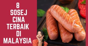 Sosej Cina Terbaik di Malaysia