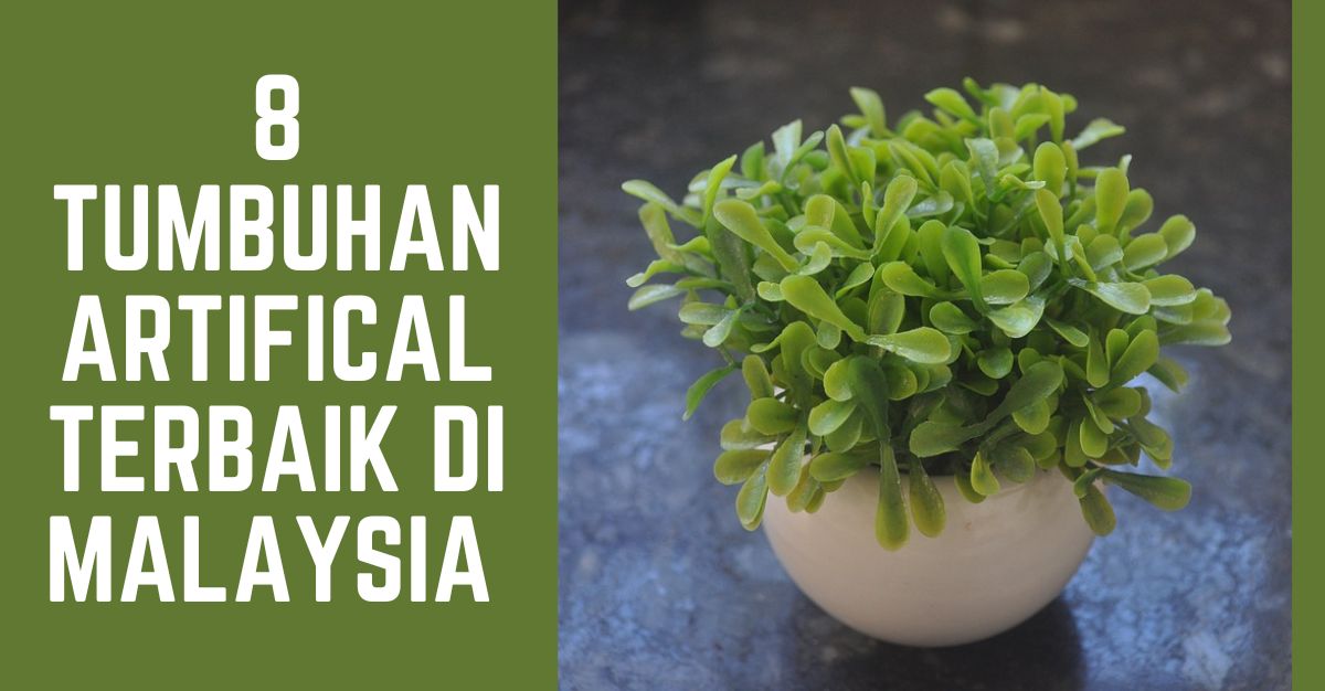 Tumbuhan Artifical Terbaik di Malaysia