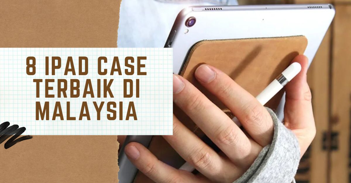 iPad Case Terbaik di Malaysia