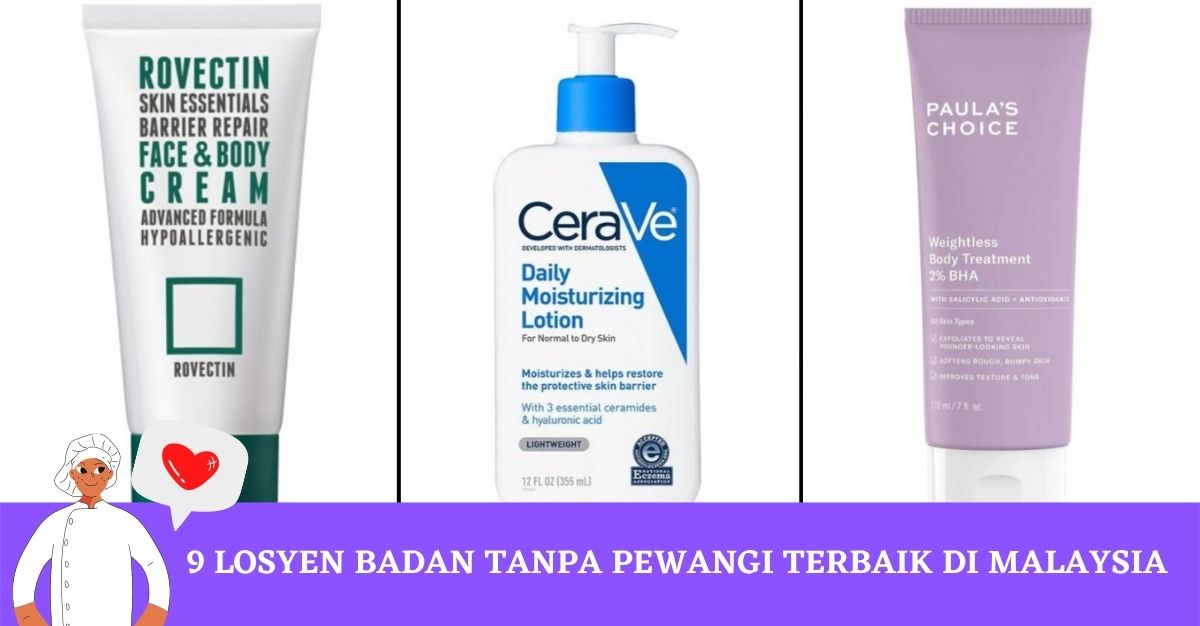 Losyen Badan Tanpa Pewangi Terbaik di Malaysia