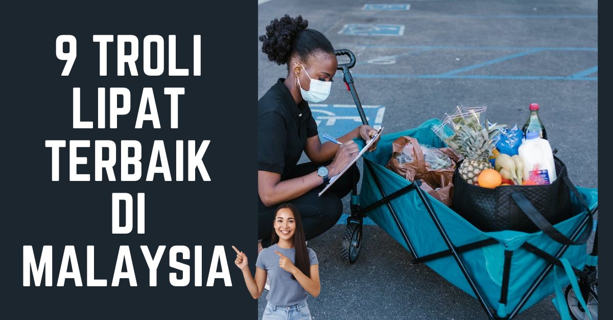 Troli Lipat Terbaik di Malaysia