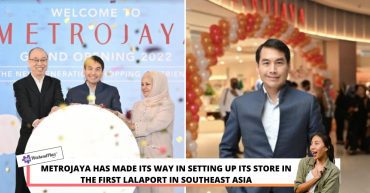 METROJAYA HAS MADE ITS WAY IN SETTING UP ITS STORE IN THE FIRST LALAPORT IN SOUTHEAST ASIA