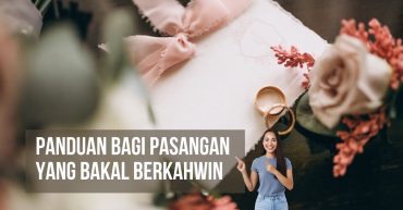 Panduan Bagi Pasangan yang Bakal Berkahwin