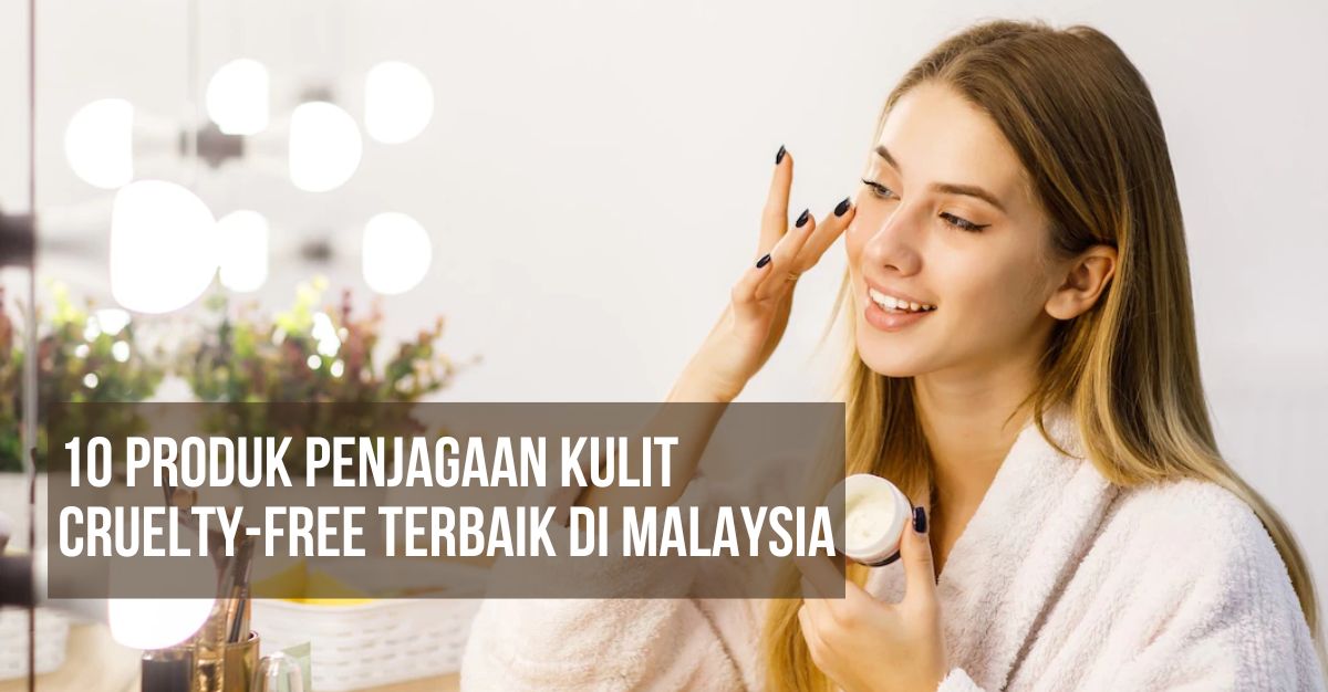 -Produk-Penjagaan-Kulit-Cruelty-free-Terbaik-di-Malaysia