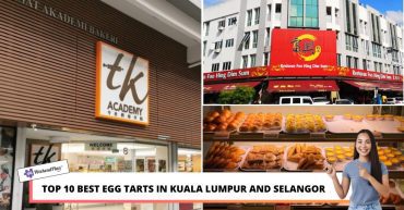 TOP BEST EGG TARTS IN KUALA LUMPUR AND SELANGOR