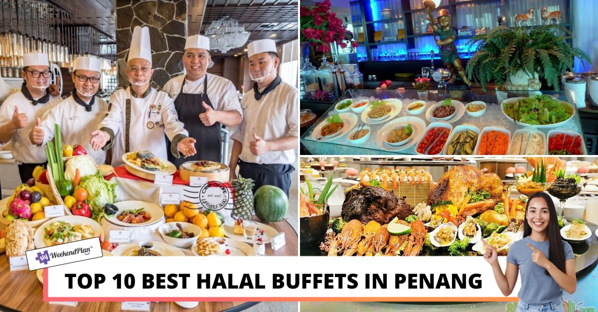 TOP BEST HALAL BUFFETS IN PENANG
