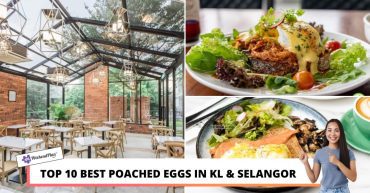 TOP BEST POACHED EGGS IN KL SELANGOR