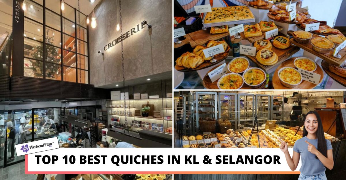TOP BEST QUICHES IN KL SELANGOR