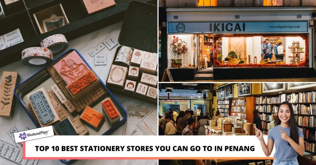 Top 10 Best Stationery Stores You Can Go To In Penang 2023 School