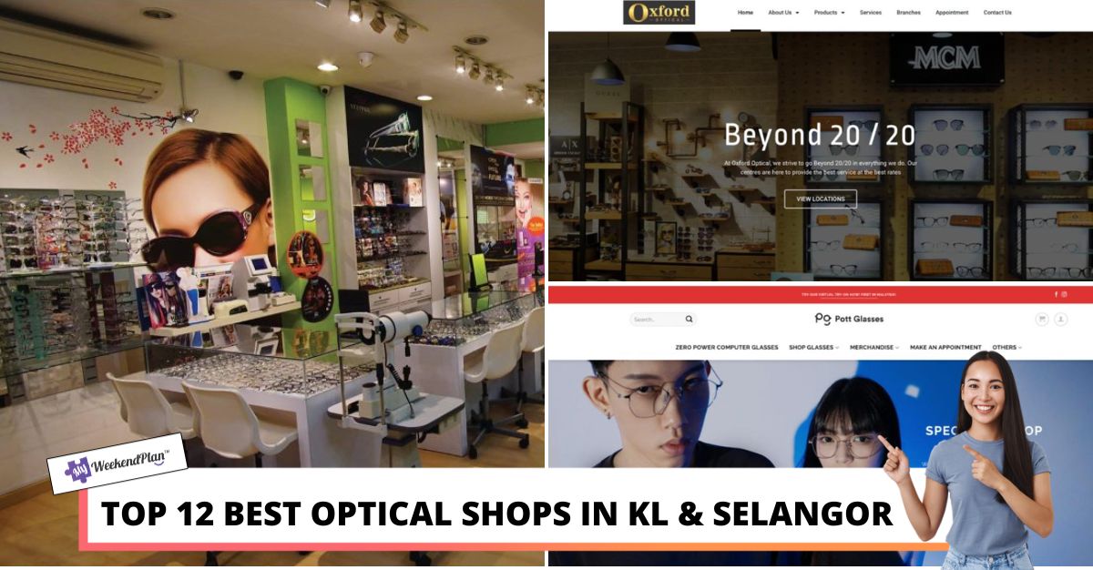 TOP BEST OPTICAL SHOPS IN KL SELANGOR