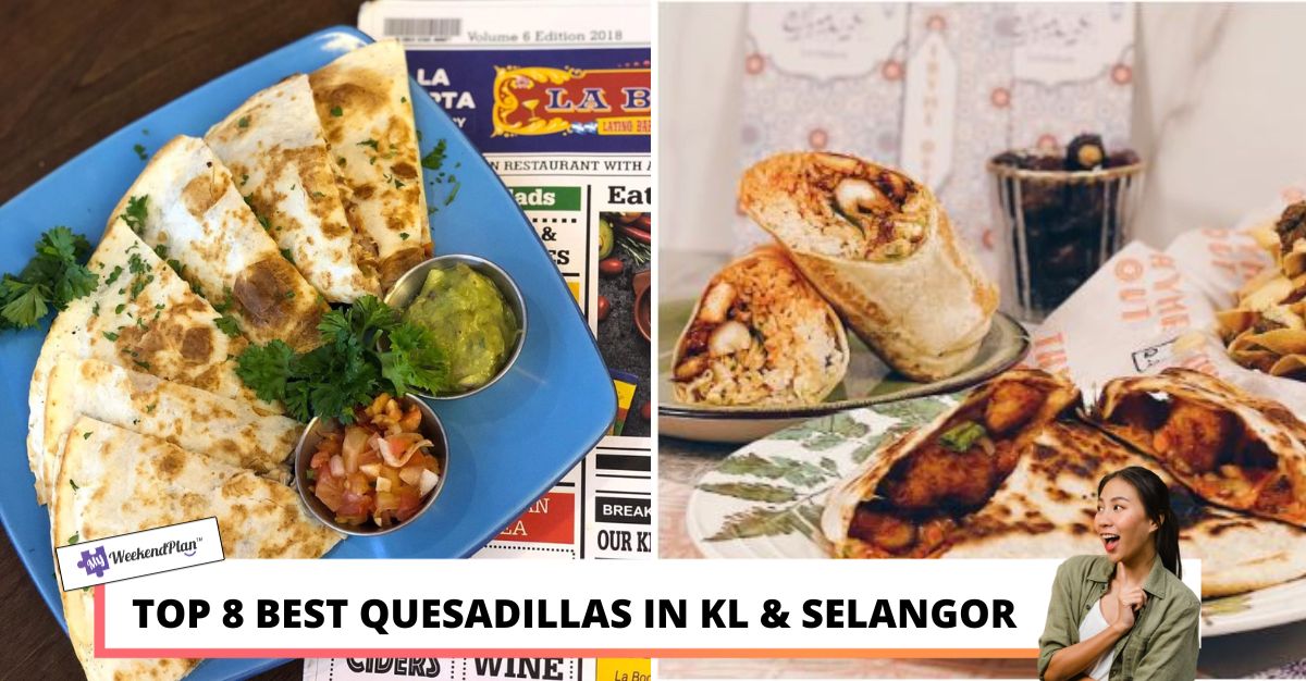 TOP--BEST-QUESADILLAS-IN-KL-SELANGOR