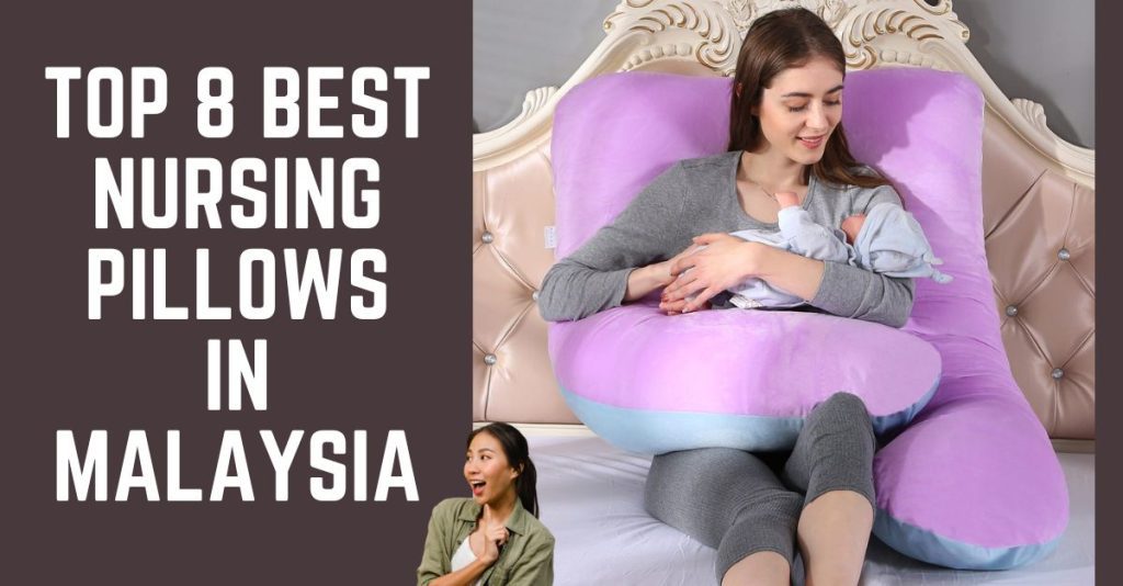 Top 8 Best Nursing Pillows in Malaysia 2024 Breastfeeding