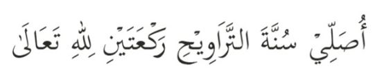 Solat Tarawih 4 Usolli-Sunnatat-Tarawih-Rakataini-Lillahi-Taala