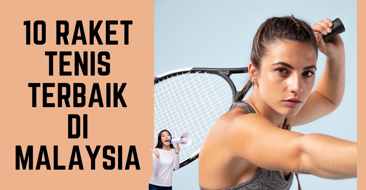 -Raket-Tenis-Terbaik-di-Malaysia
