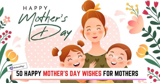 50 Happy Mother’s Day Wishes For Mothers 2026