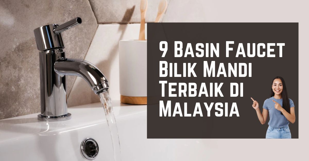-Basin-Faucet-Bilik-Mandi-Terbaik-di-Malaysia