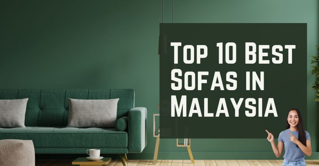 Top 10 Best Sofas in Malaysia 2023 Comfy