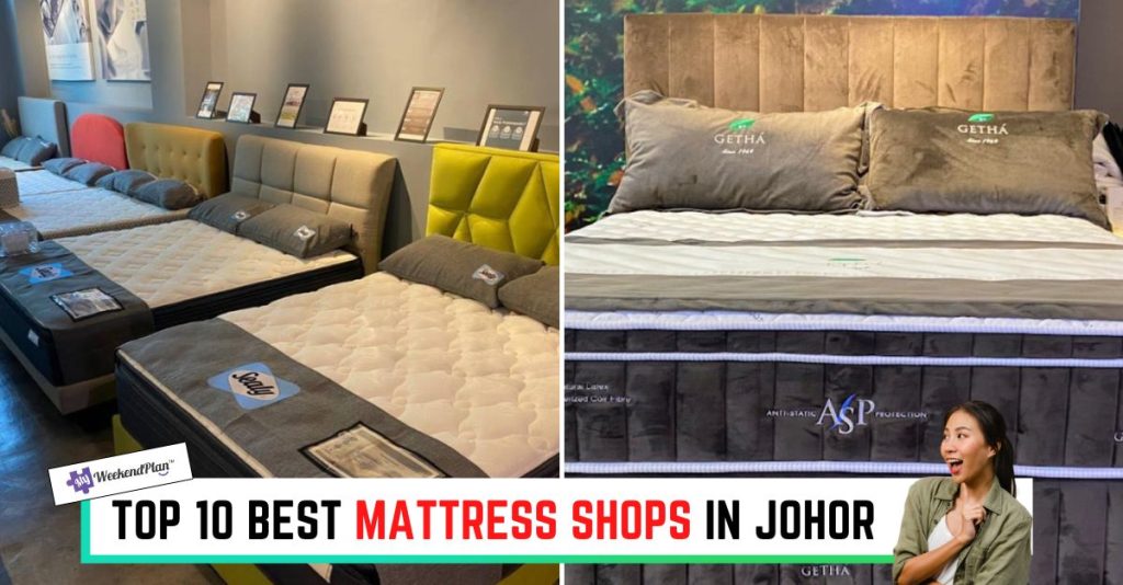 Top 10 Best Mattress Shops In Johor 2023 Reviewed