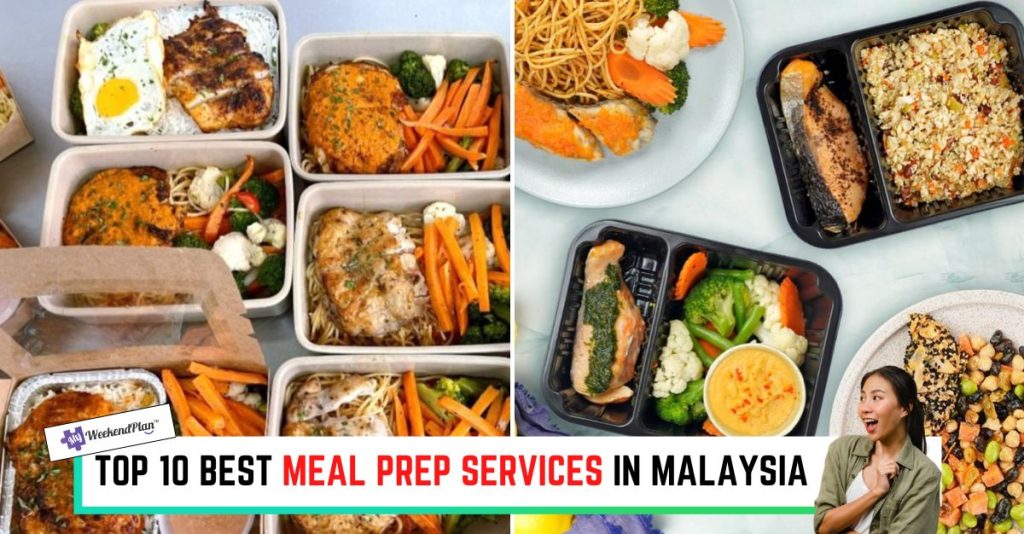 Top 10 Best Meal Prep Services In Malaysia 2023 | Good-service