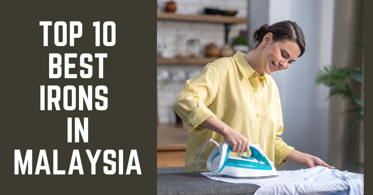Top--Best-Irons-in-Malaysia