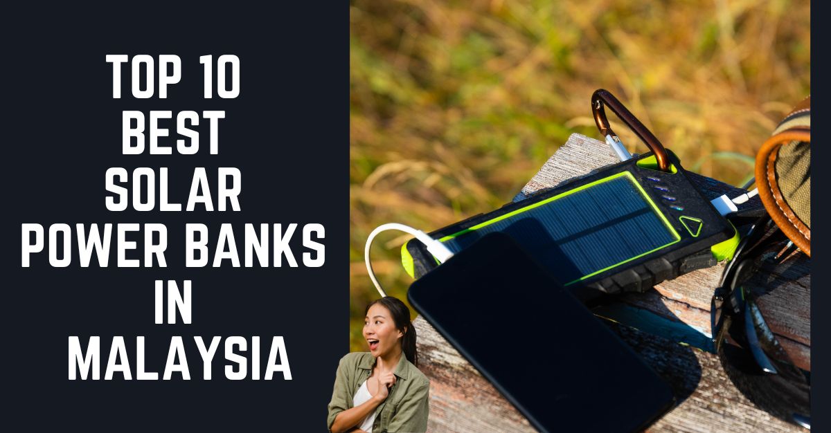 Top--Best-Solar-Power-Banks-In-Malaysia