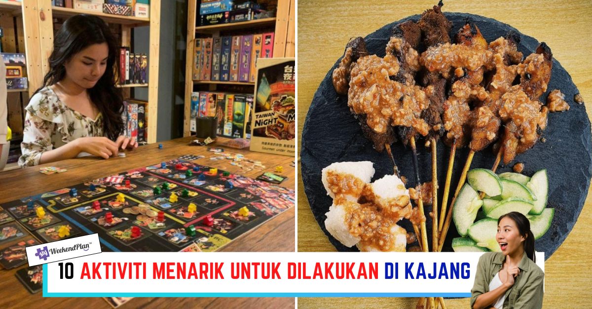 -AKTIVITI-MENARIK-UNTUK-DILAKUKAN-DI-KAJANG-